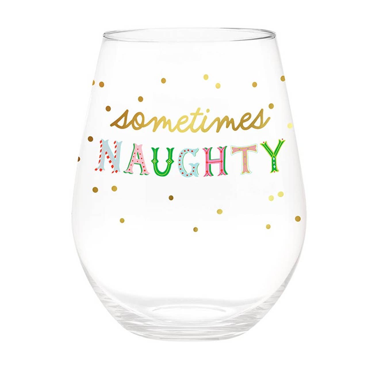 Sometimes Naughty/Sometimes Nice Jumbo Wine Glass